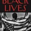 The Matter Of Black Lives: Writing From The New Yorker By Jelani Cobb