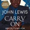 Carry On: Reflections For A New Generation By John Lewis