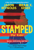 Stamped (for Kids): Racism, Antiracism, And You