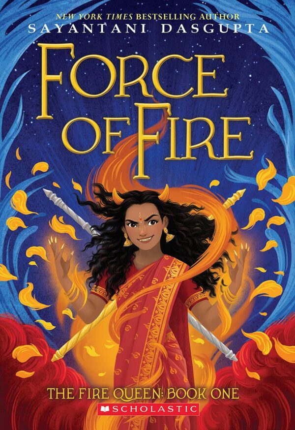 Force Of Fire (the Fire Queen #1)