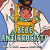 Bebé Antirracista/ Antiracist Baby, Hardcover By Kendi