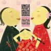 Anne Schwartz Books: Uncle Peter's Amazing Chinese Wedding (hardcover)