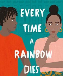 Every Time A Rainbow Dies
