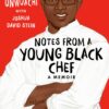 Notes From a Young, Black Chef by Kwame Onwuachi.