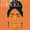 Girl Gurl Grrrl: On Womanhood And Belonging In The Age Of Black Girl Magic