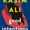 Book cover of "Good Intentions" by Kasim Ali