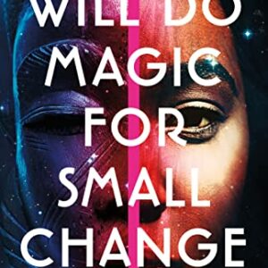 Will Do Magic For Small Change