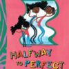 Halfway To Perfect (dyamonde Daniel Book) By Nikki Grimes