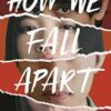 How We Fall Apart By Katie Zhao