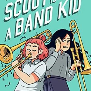 Scout Is Not A Band Kid By Jade Armstrong