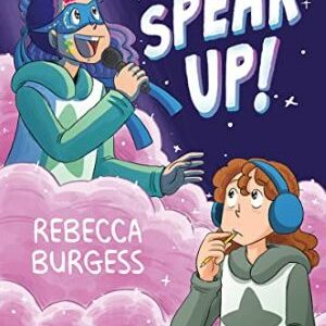 Speak Up! By Rebecca Burgess