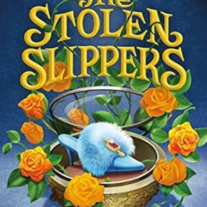 Never After: The Stolen Slippers (the Chronicles Of Never After, 2) By Melissa De La Cruz