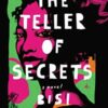 The Teller Of Secrets: A Novel By Bisi Adjapon