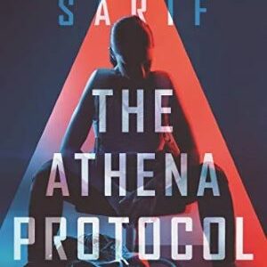 The Athena Protocol By Shamim Sarif (hardcover)