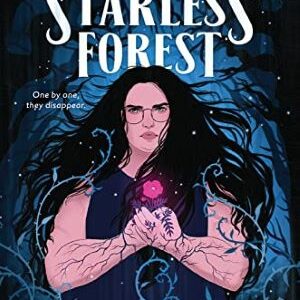 A Dark And Starless Forest By Sarah Hollowell