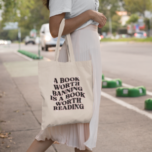 Book Worth Banning Is Worth Reading Tote Bag