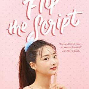 Flip The Script By Lyla Lee