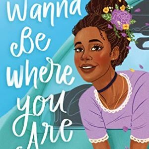 I Wanna Be Where You Are By Kristina Forest
