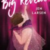 The Big Reveal By Jen Larsen