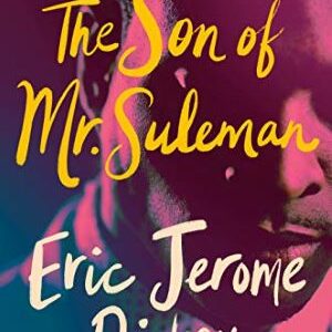 The Son Of Mr. Suleman: A Novel By Eric Jerome Dickey