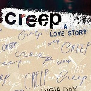 Creep: A Love Story By Lygia Day Peñ̃aflor