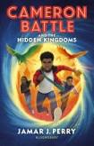 Cameron Battle And The Hidden Kingdoms By Jamar J Perry