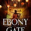 Ebony Gate (phoenix Hoard) By Julia Vee & Ken Bebelle (hardcover)