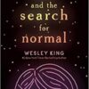 Sara And The Search For Normal By Wesley King