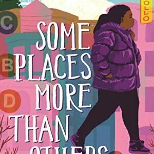 Some Places More Than Others By Renée Watson