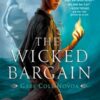 The Wicked Bargain By Gabe Cole Novoa