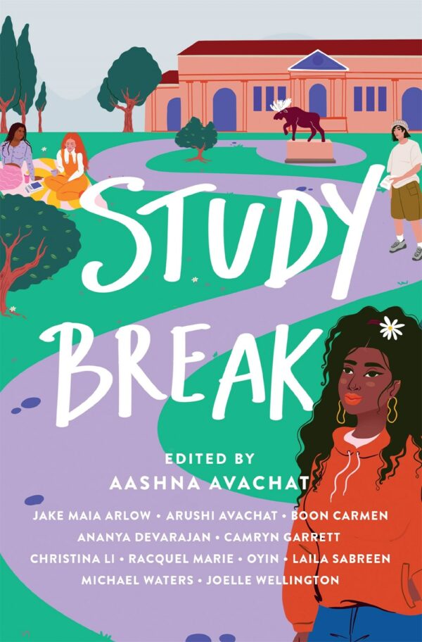 Study Break : 11 College Tales From Orientation To Graduation Edited By Aashna Avachat