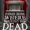 Find Him Where You Left Him Dead (death Games) By Kristen Simmons