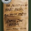 The Haunting Of Hajji Hotak And Other Stories By Jamil Jan Kochai