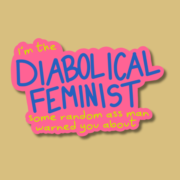 Indigo Maiden I'm The Diabolical Feminist Sticker