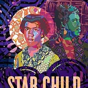 Star Child: A Biographical Constellation Of Octavia Estelle Butler By Ibi Zoboi