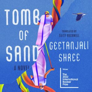 Tomb Of Sand: A Novel By Geetanjali Shree