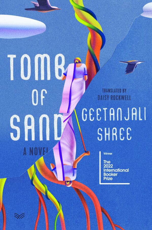 Tomb Of Sand: A Novel By Geetanjali Shree