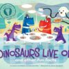 Dinosaurs Live On! By Laura Lyn Disiena