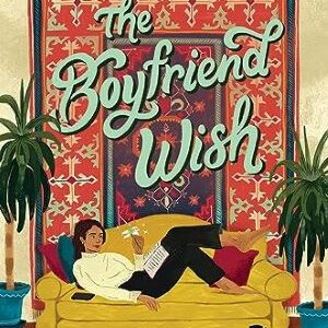 The Boyfriend Wish By Swati Teerdhala