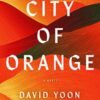 City Of Orange By David Yoon