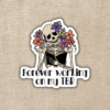 Wildly Enough Forever Working On My Tbr, 3 Inch Sticker