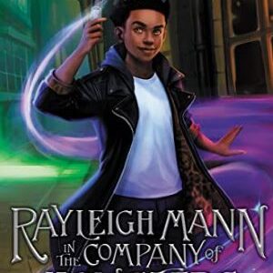 Rayleigh Mann In The Company Of Monsters By Ciannon Smart