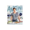 Antoni In The Kitchen By Antoni Porowski