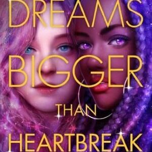 Dreams Bigger Than Heartbreak