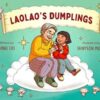 Laolao's Dumplings By Dane Liu